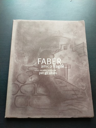Faber amico fragile una serata - amico,